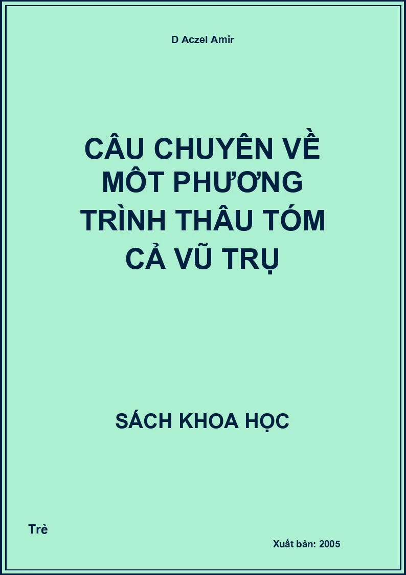 Câu chuyện về một phương trình thâu tóm cả vũ trụ