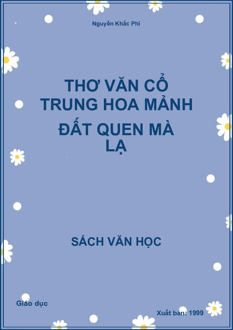 Thơ văn cổ Trung Hoa mảnh đất quen mà lạ
