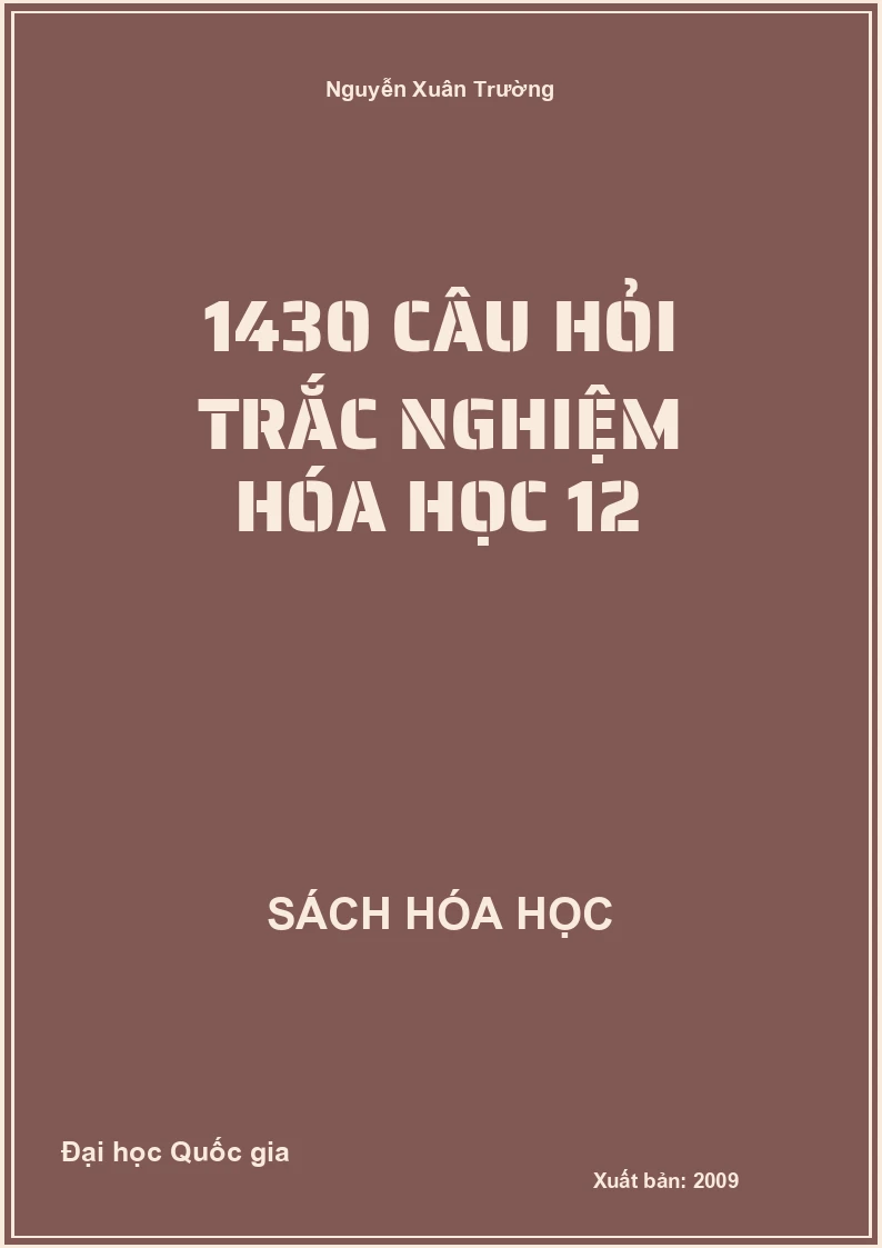 1430 Câu hỏi trắc nghiệm Hóa học 12