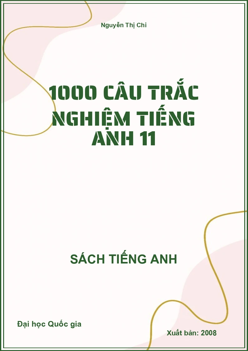 1000 Câu trắc nghiệm Tiếng Anh 11