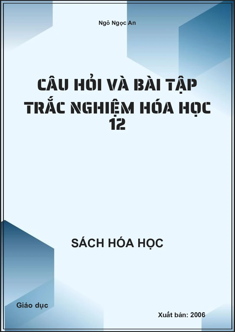 Câu hỏi và bài tập trắc nghiệm Hóa học 12