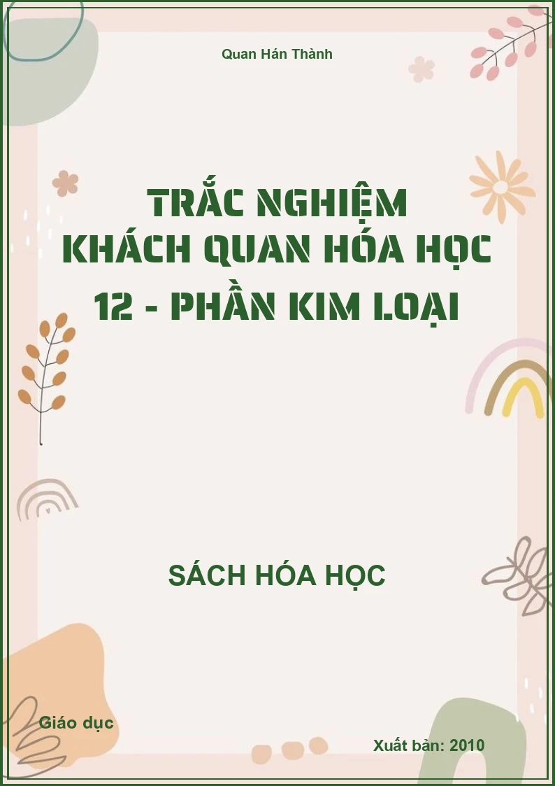 Trắc nghiệm khách quan Hóa học 12 - Phần Kim loại