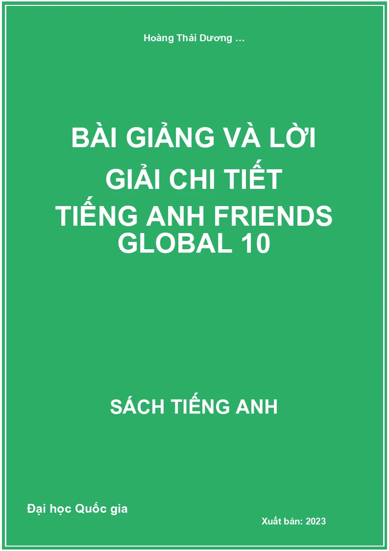 Bài giảng và lời giải chi tiết Tiếng Anh Friends Global 10