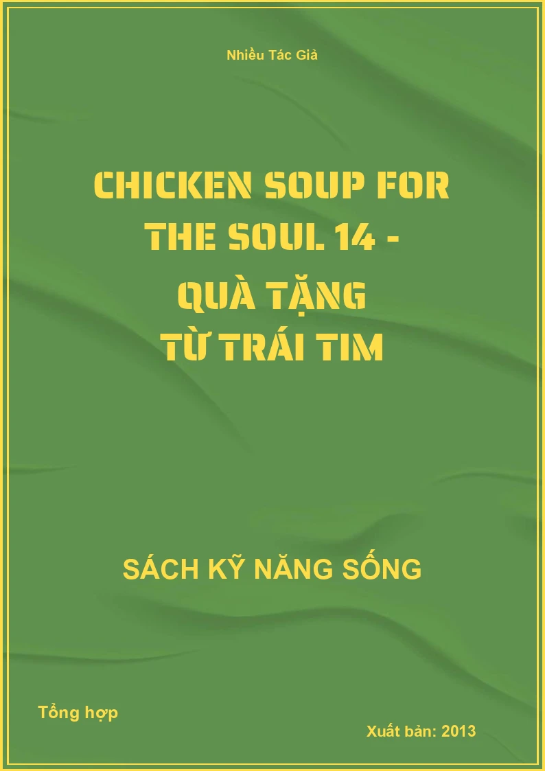 Chicken Soup for the Soul 14 - Quà tặng từ trái tim