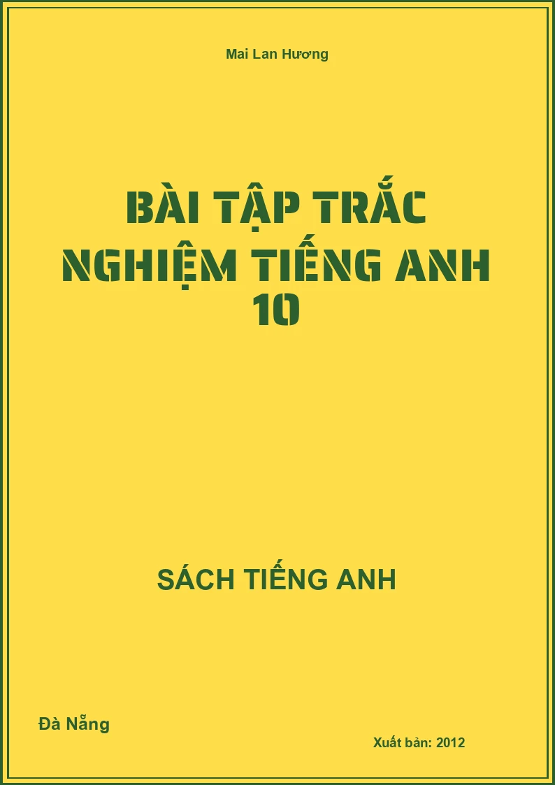 Bài tập trắc nghiệm Tiếng Anh 10