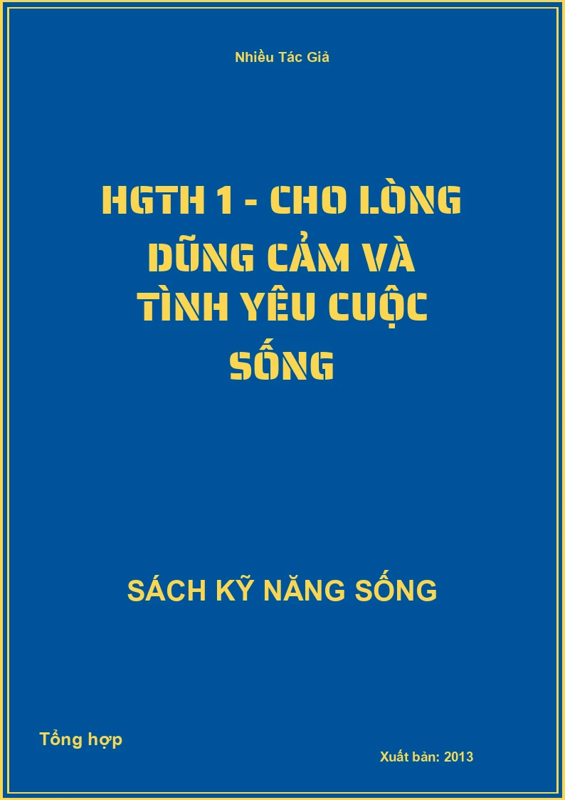 HGTH 1 - Cho lòng dũng cảm và tình yêu cuộc sống