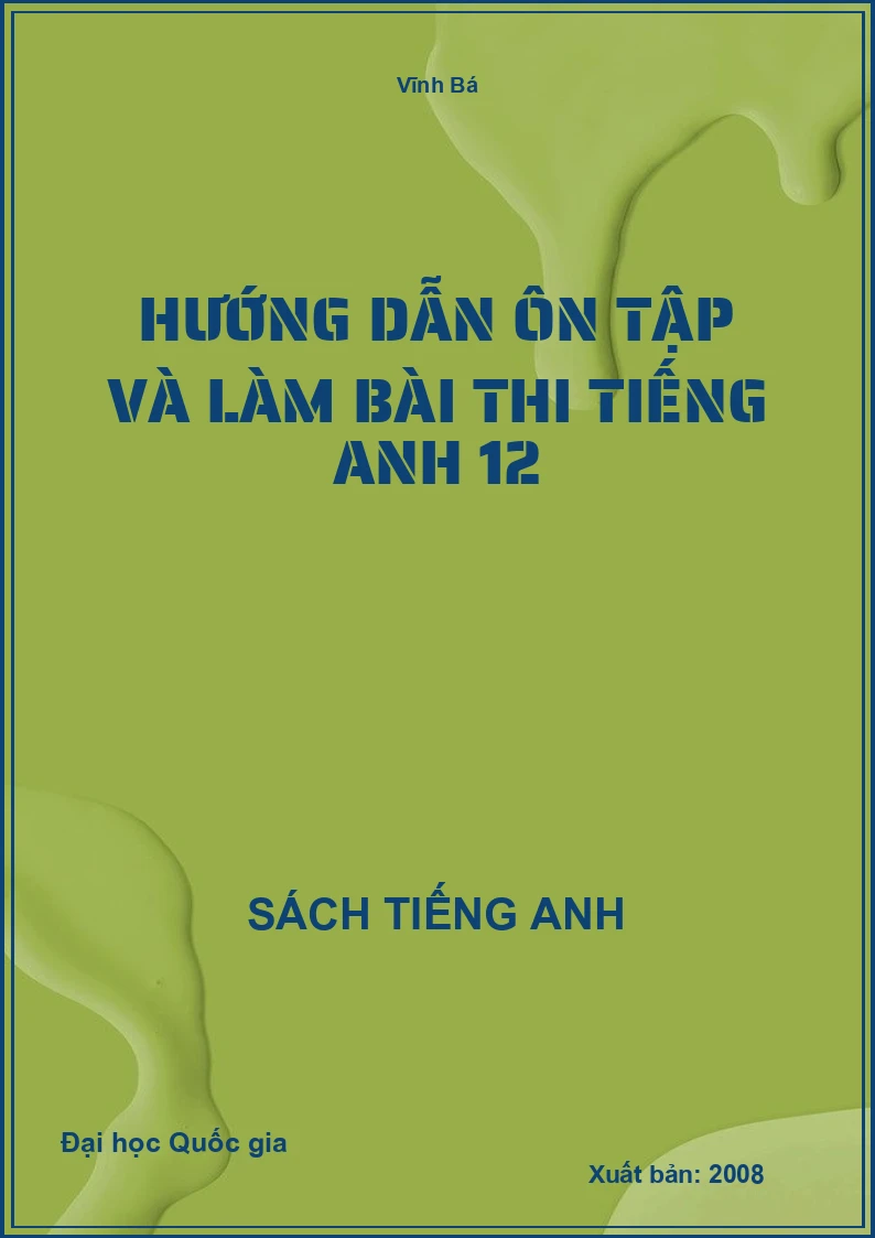 Hướng dẫn ôn tập và làm bài thi tiếng Anh 12