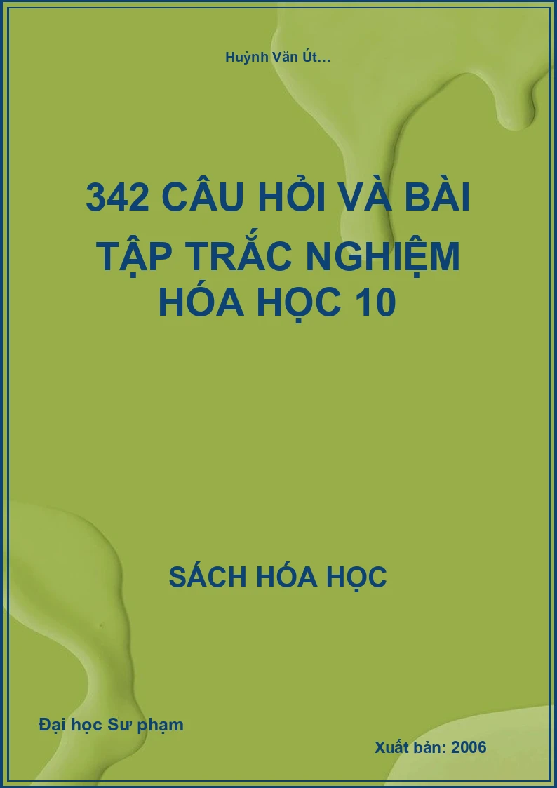 342 Câu hỏi và bài tập trắc nghiệm Hóa học 10
