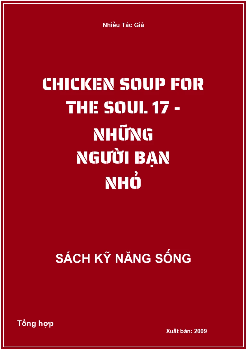 Chicken Soup for the Soul 17 - Những người bạn nhỏ