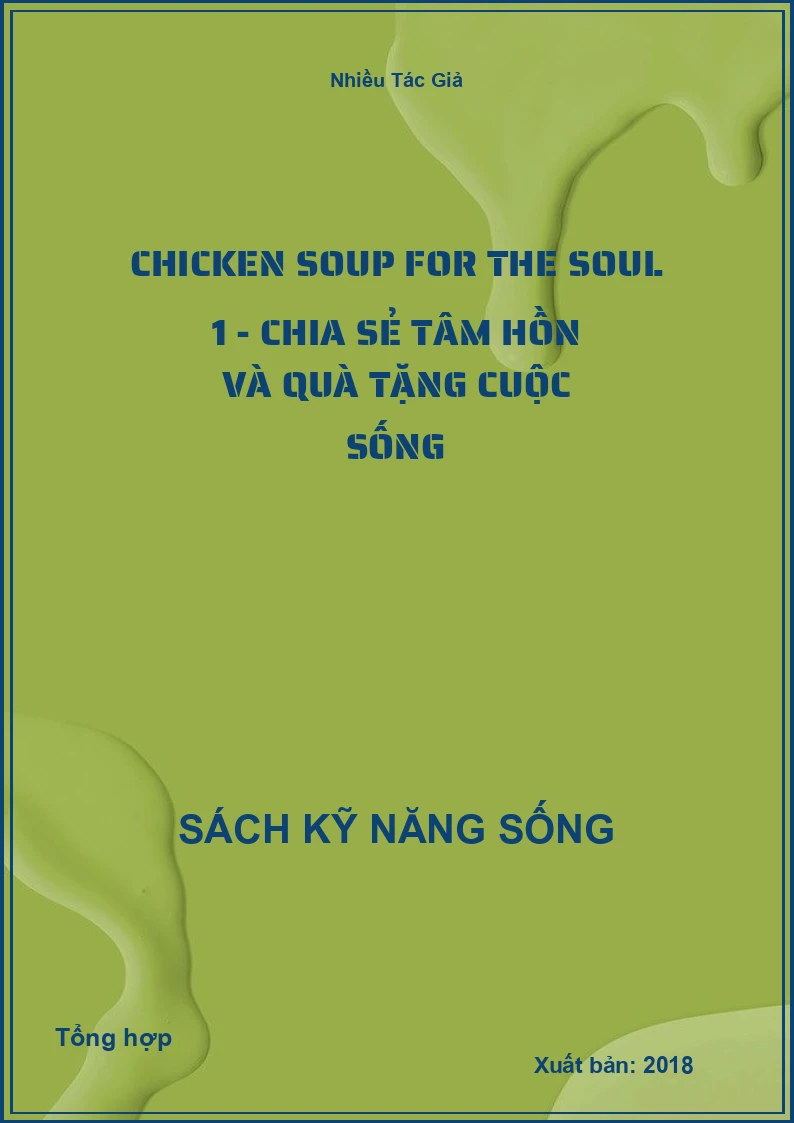 Chicken Soup for the Soul 1 - Chia sẻ tâm hồn và quà tặng cuộc sống