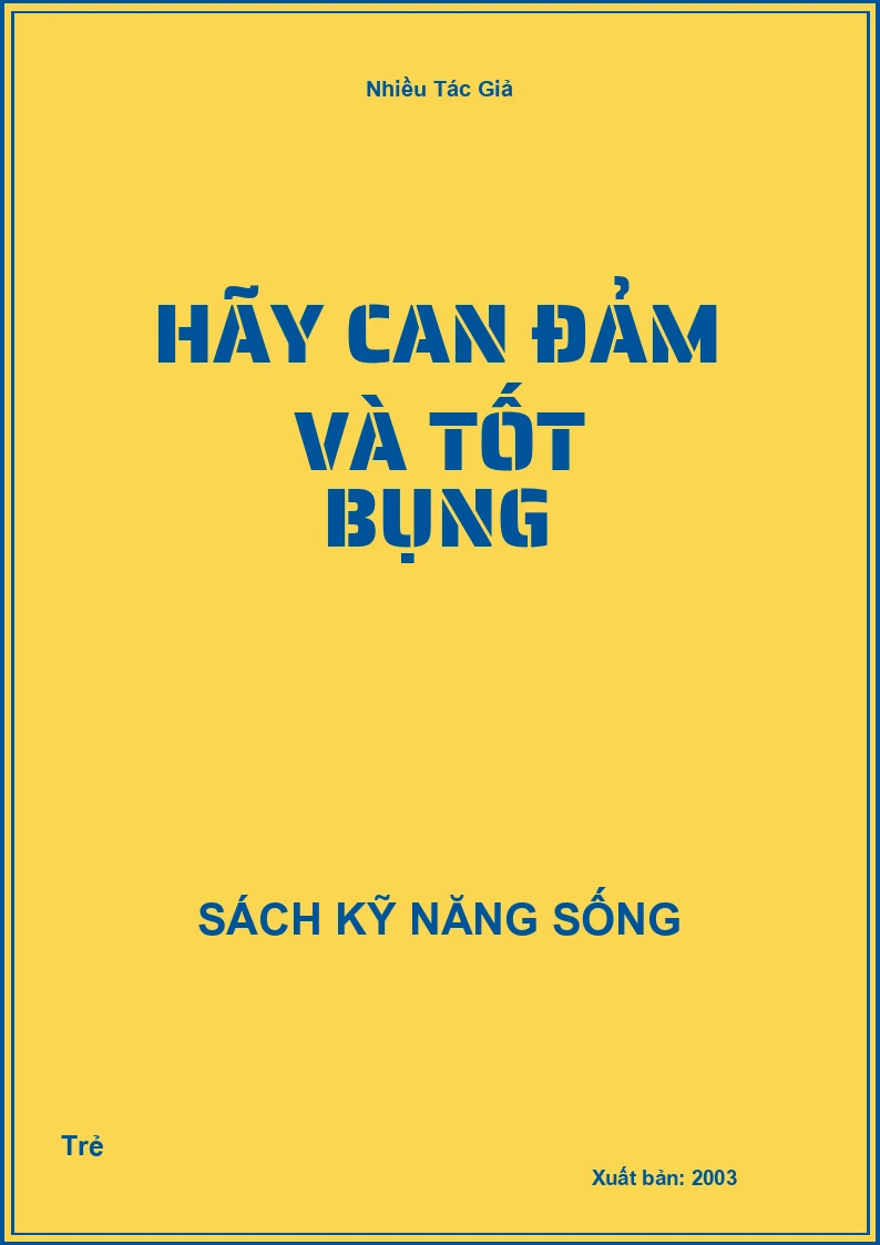 Hãy can đảm và tốt bụng