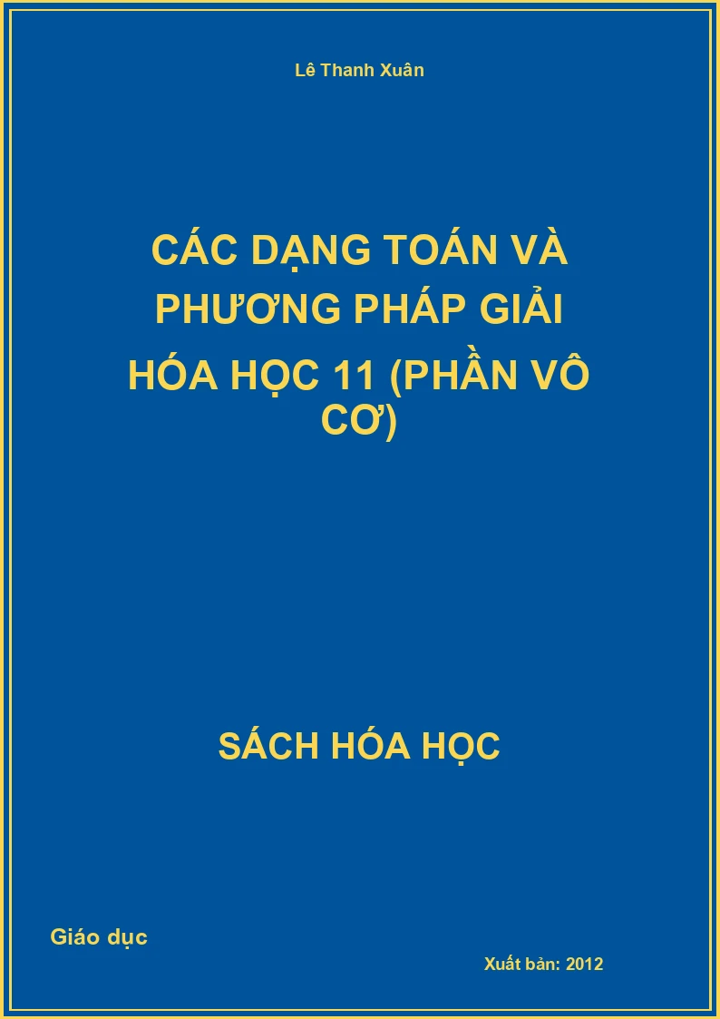 Các dạng toán và phương pháp giải Hóa học 11 (Phần vô cơ)