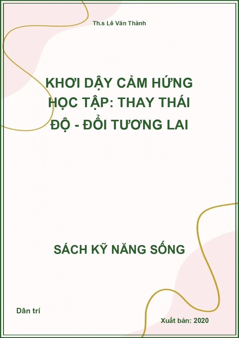 Khơi dậy cảm hứng học tập: Thay thái độ - Đổi tương lai