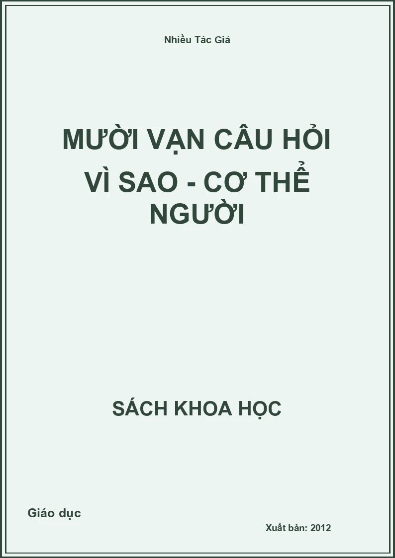 Mười vạn câu hỏi vì sao - Cơ thể người