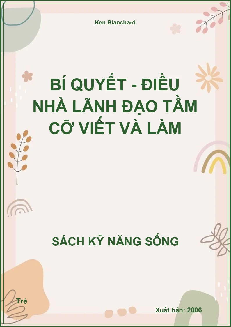Bí quyết - Điều nhà lãnh đạo tầm cỡ viết và làm