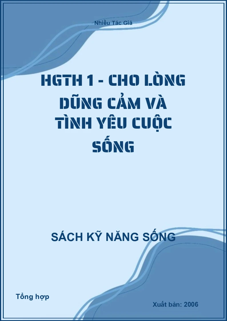 HGTH 1 - Cho lòng dũng cảm và tình yêu cuộc sống