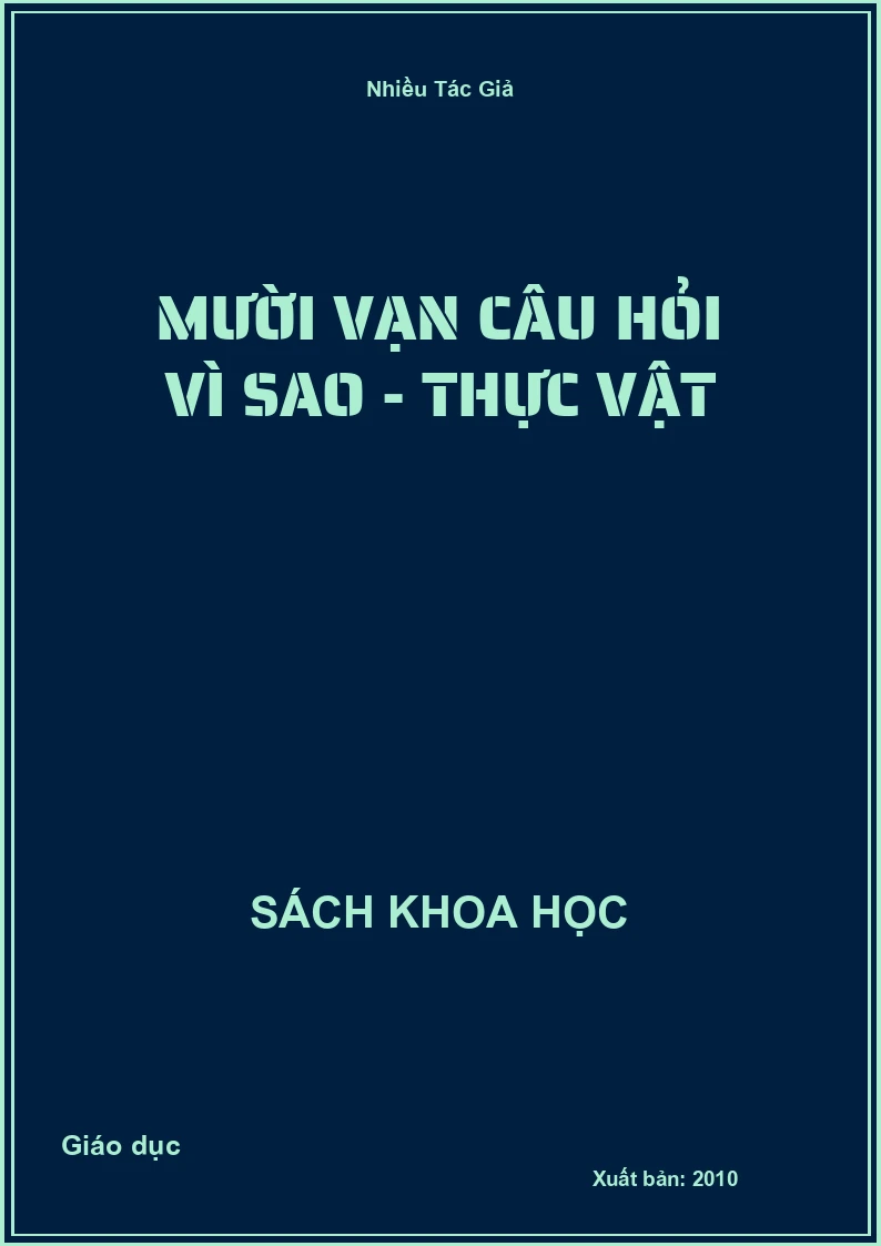 Mười vạn câu hỏi vì sao - Thực vật