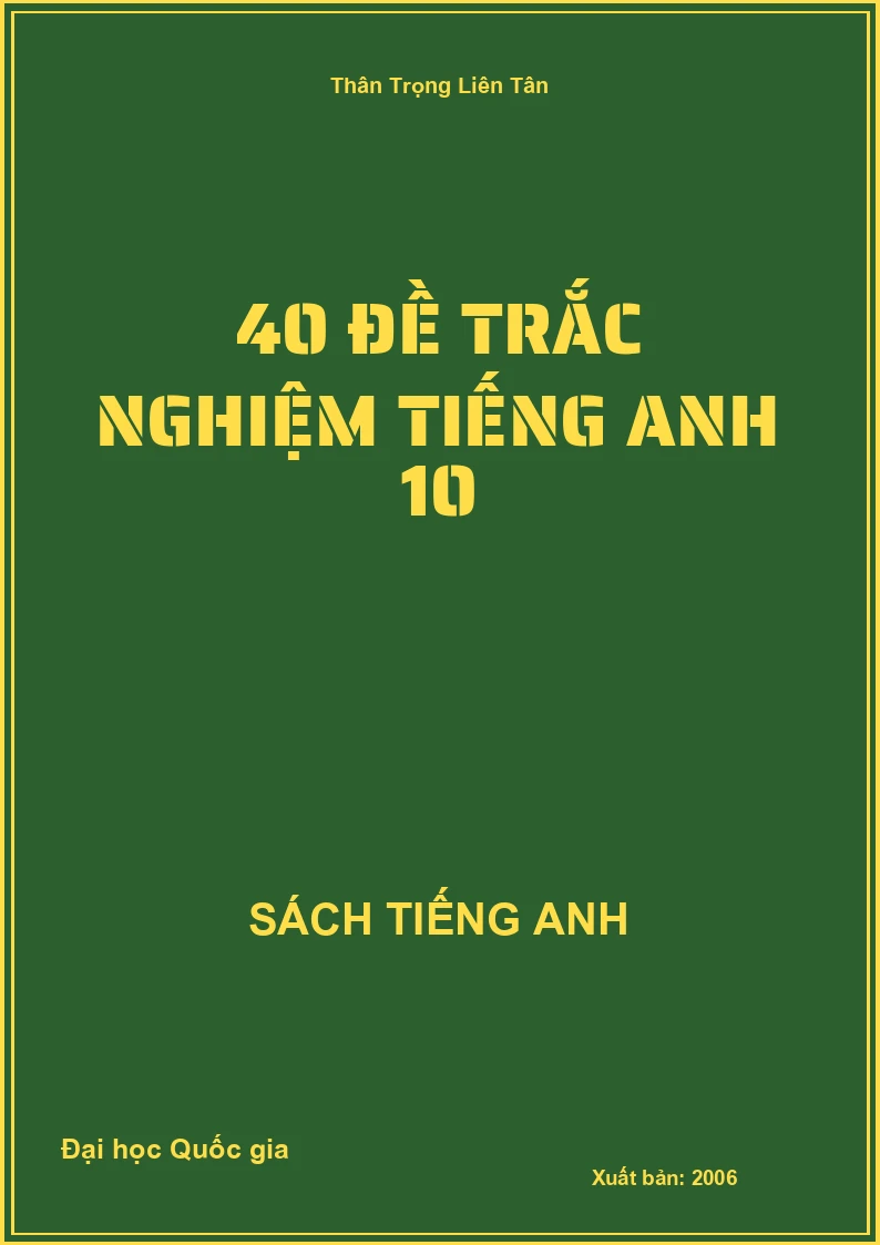 40 Đề trắc nghiệm tiếng Anh 10