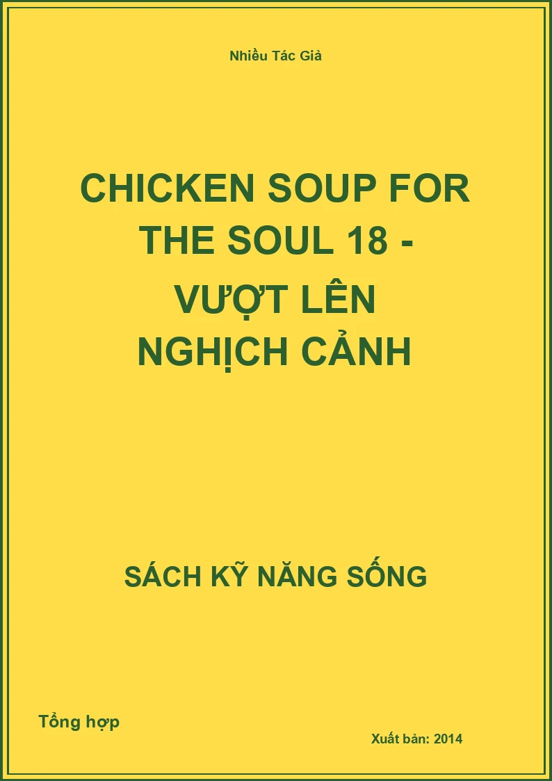 Chicken Soup for the Soul 18 - Vượt lên nghịch cảnh