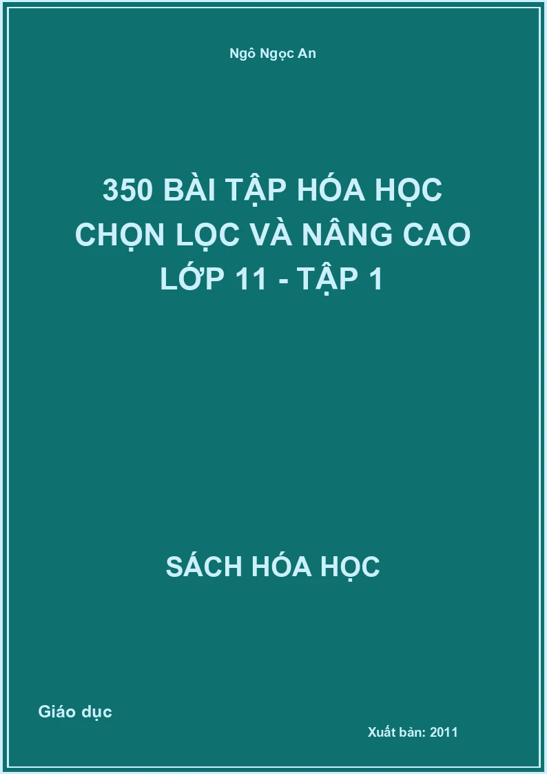 350 Bài tập Hóa học chọn lọc và nâng cao Lớp 11 - Tập 1
