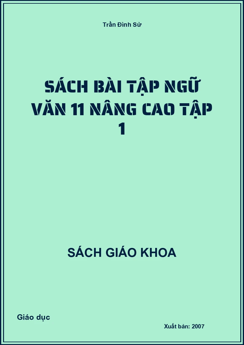 Sách bài tập Ngữ Văn 11 nâng cao Tập 1