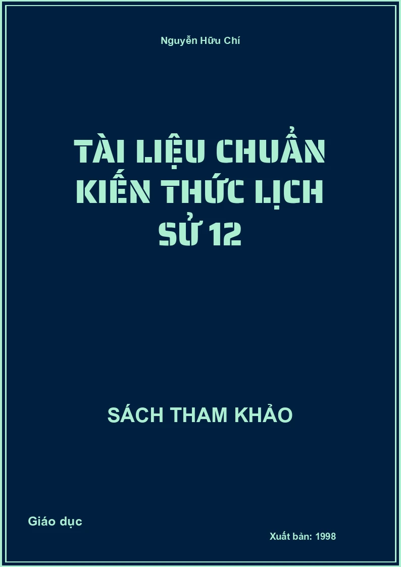 Tài liệu chuẩn kiến thức Lịch sử 12