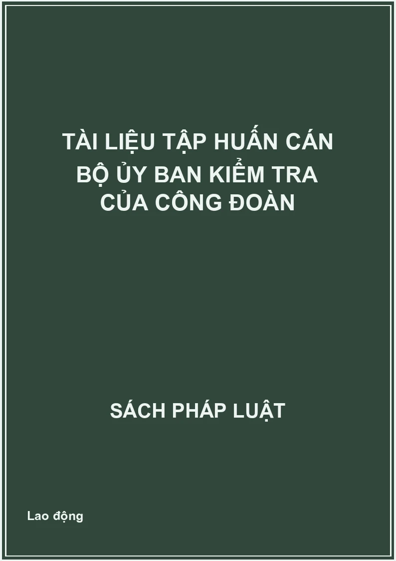Tài liệu tập huấn cán bộ Ủy ban kiểm tra của công đoàn
