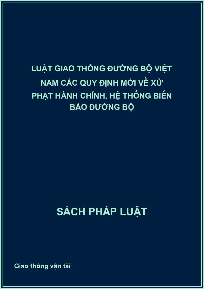 Luật giao thông đường bộ Việt Nam Các quy định mới về xử phạt hành chính, Hệ thống biển báo đường bộ