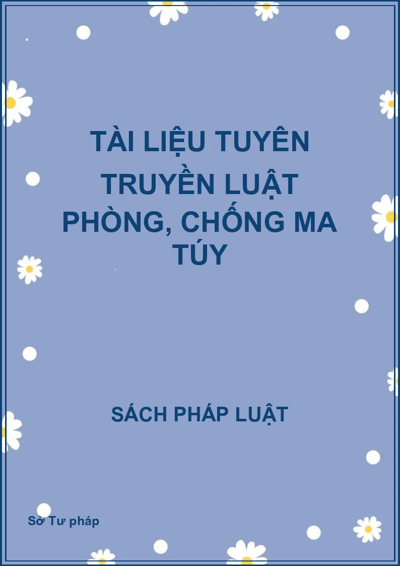Tài liệu tuyên truyền Luật phòng, chống ma túy