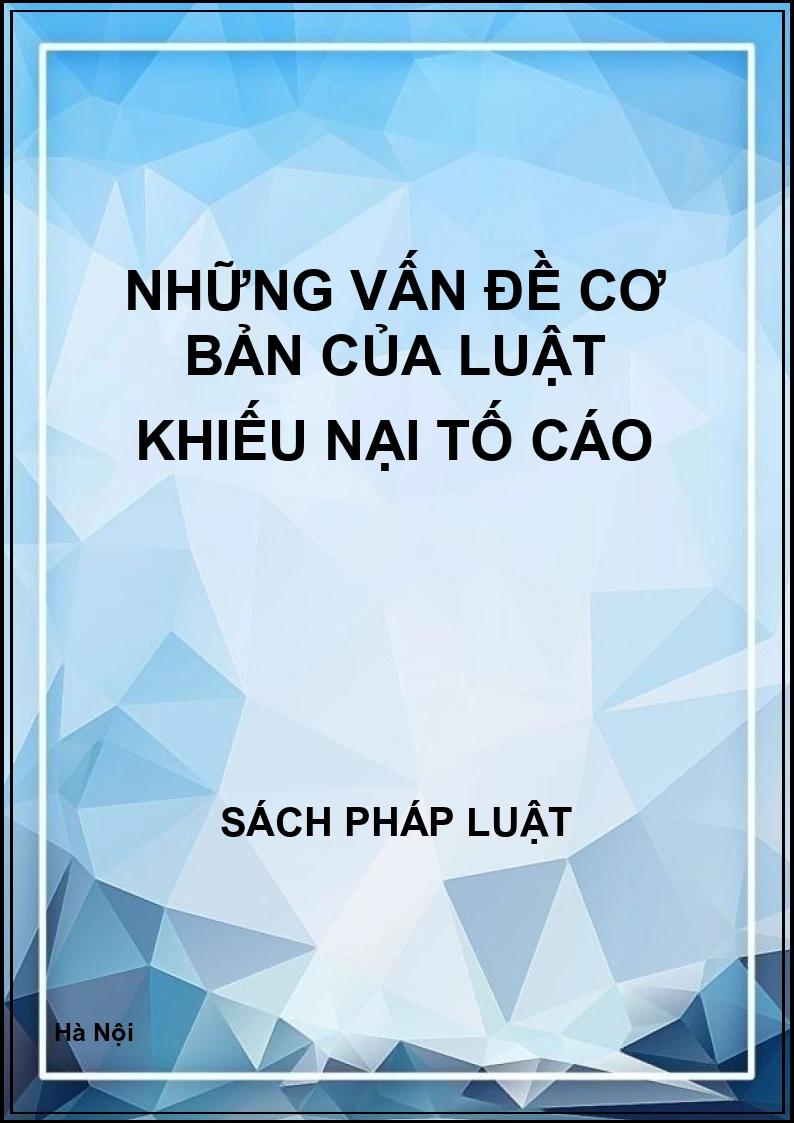 Những vấn đề cơ bản của luật khiếu nại tố cáo