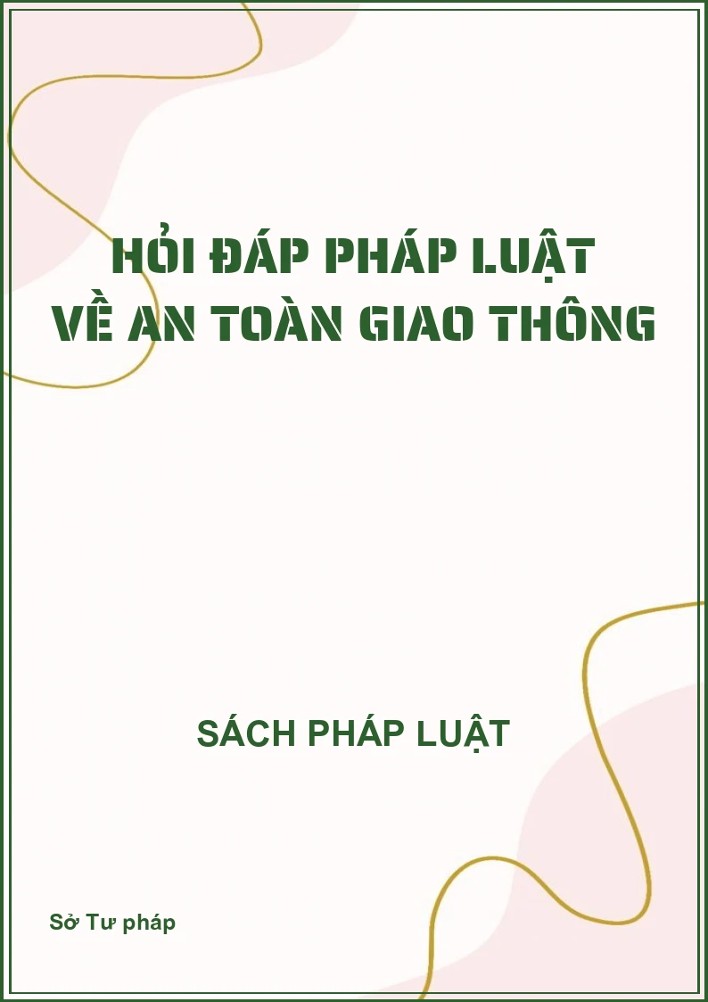 Hỏi đáp Pháp luật về an toàn giao thông