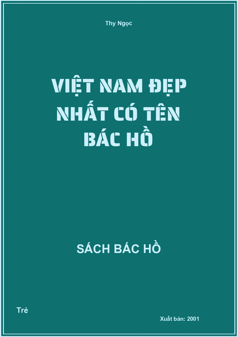 Việt Nam đẹp nhất có tên Bác Hồ