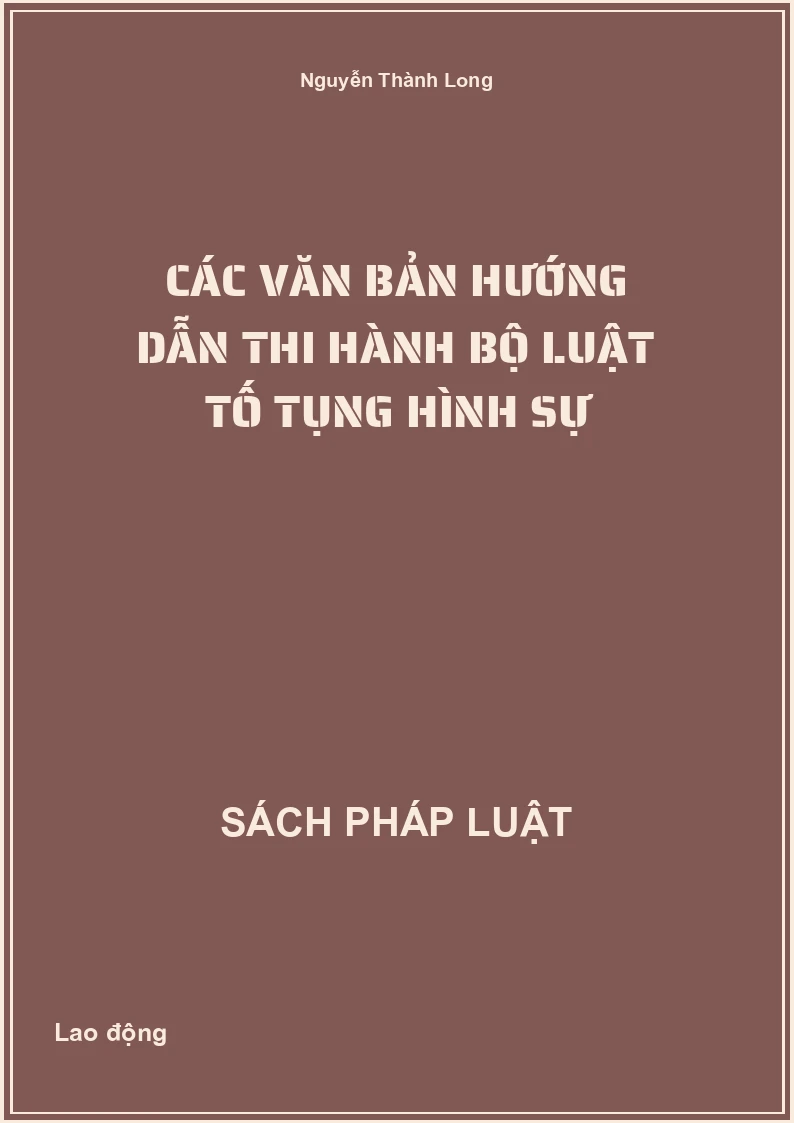 Các văn bản hướng dẫn thi hành Bộ luật tố tụng hình sự
