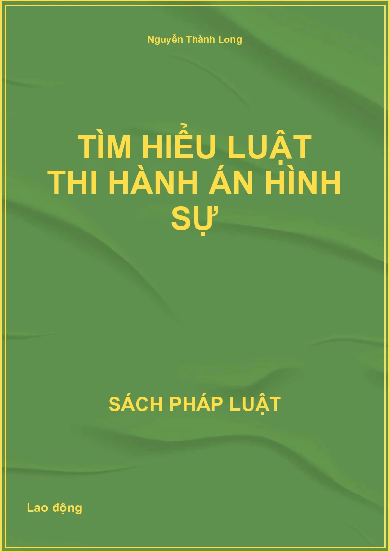 Tìm hiểu Luật thi hành án hình sự