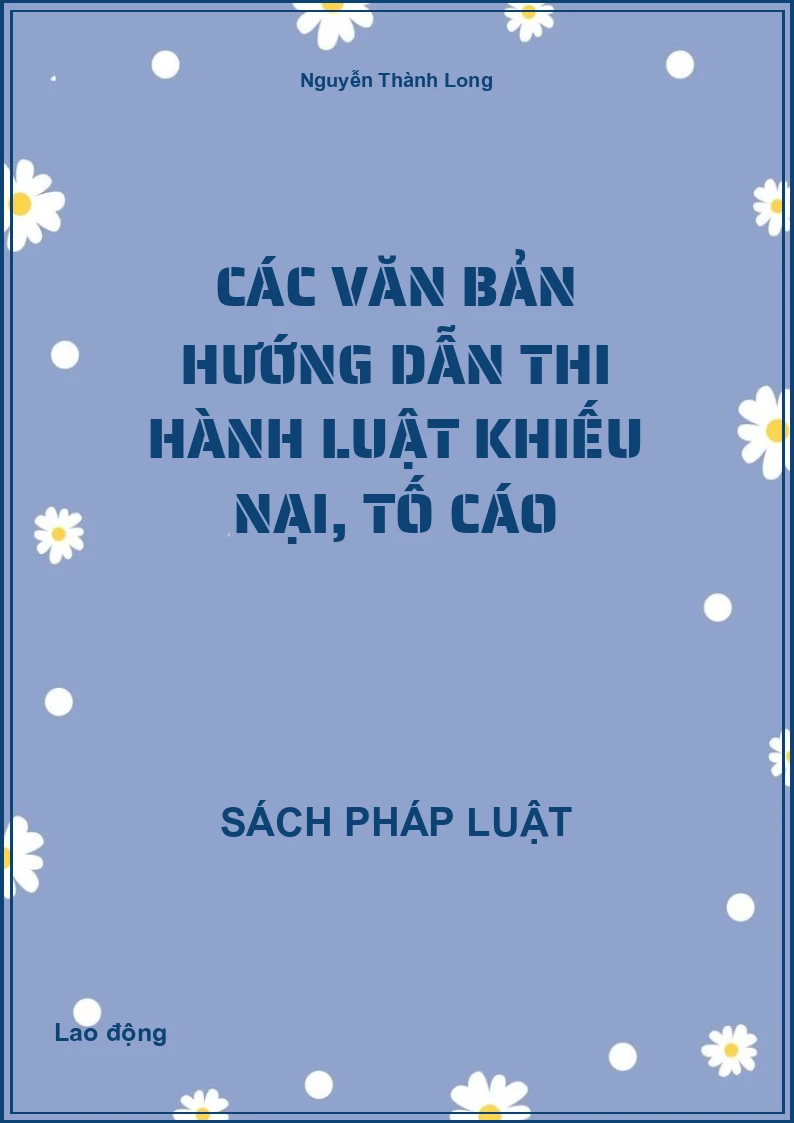 Các văn bản hướng dẫn thi hành Luật khiếu nại, tố cáo