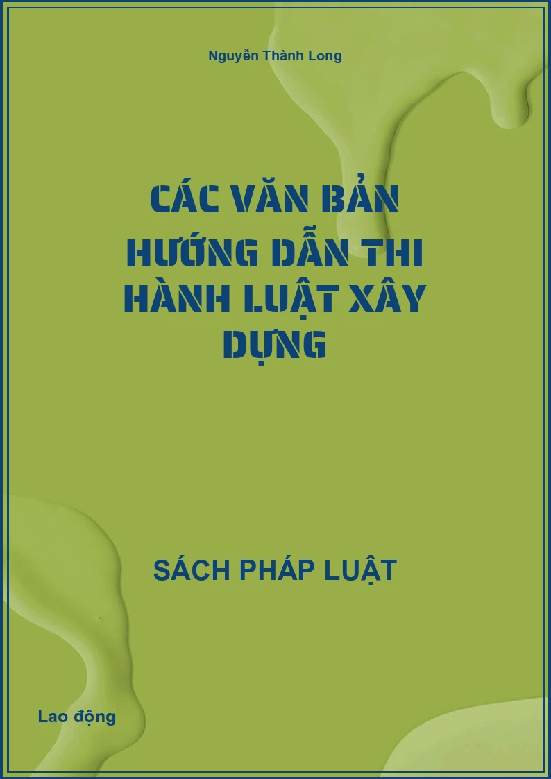 Các văn bản hướng dẫn thi hành Luật Xây dựng
