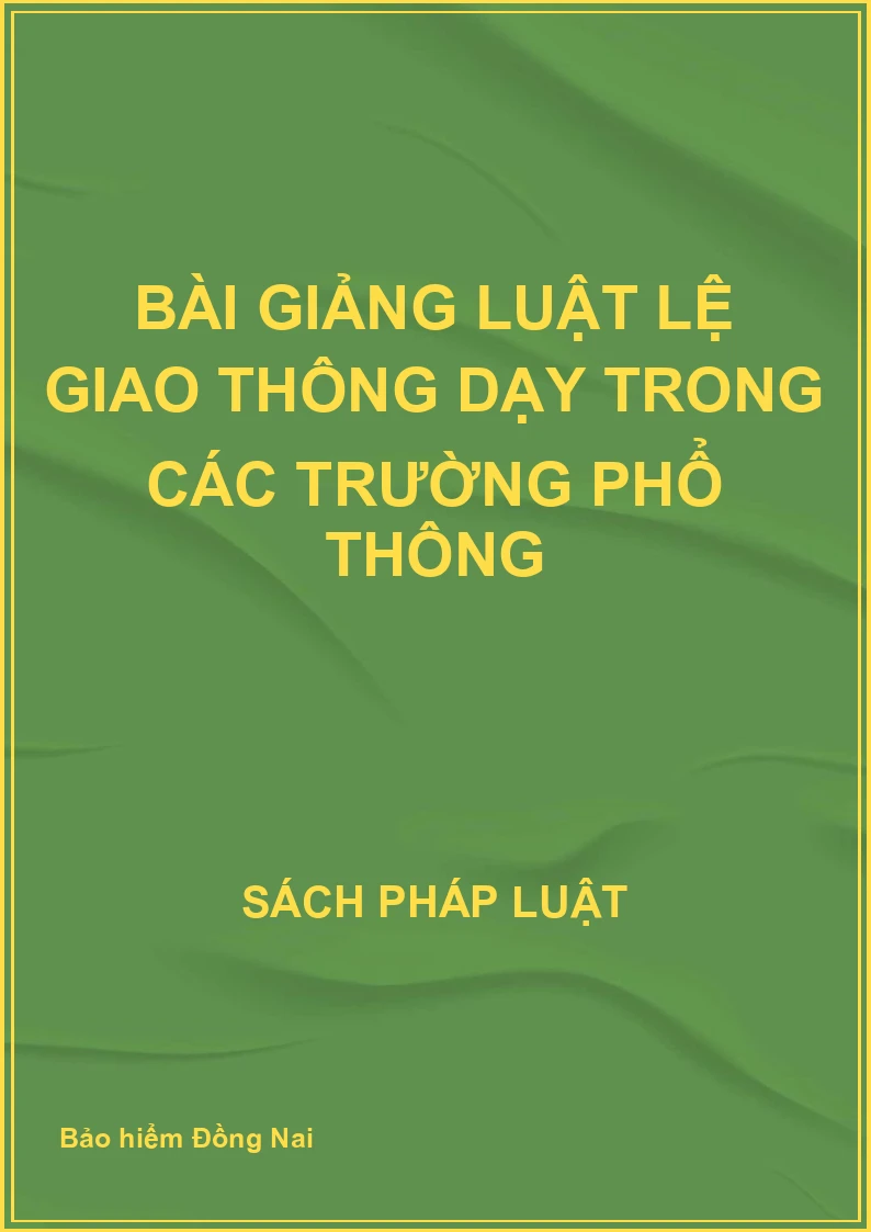 Bài giảng Luật lệ giao thông dạy trong các trường phổ thông