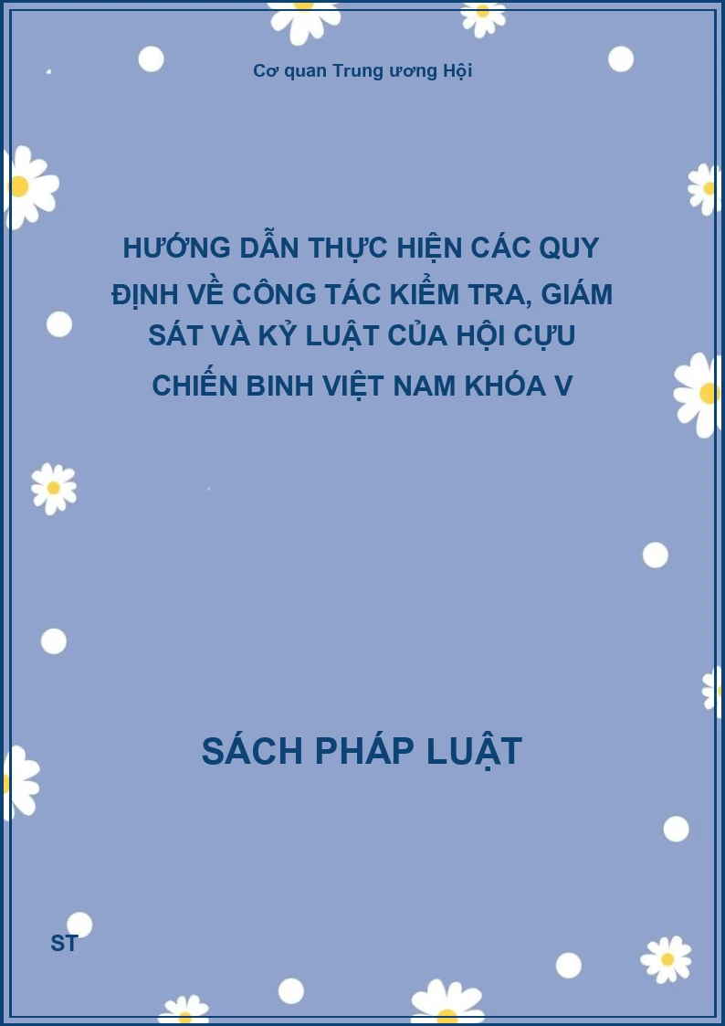 Hướng dẫn thực hiện các quy định về công tác kiểm tra, giám sát và kỷ luật của Hội Cựu chiến binh Việt Nam khóa V