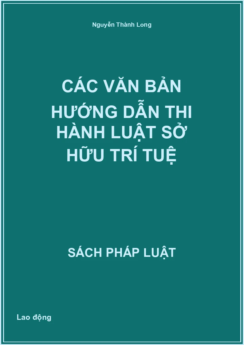 Các văn bản hướng dẫn thi hành Luật Sở hữu trí tuệ
