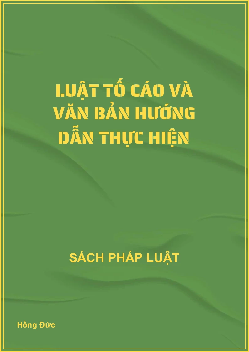 Luật Tố cáo và văn bản hướng dẫn thực hiện