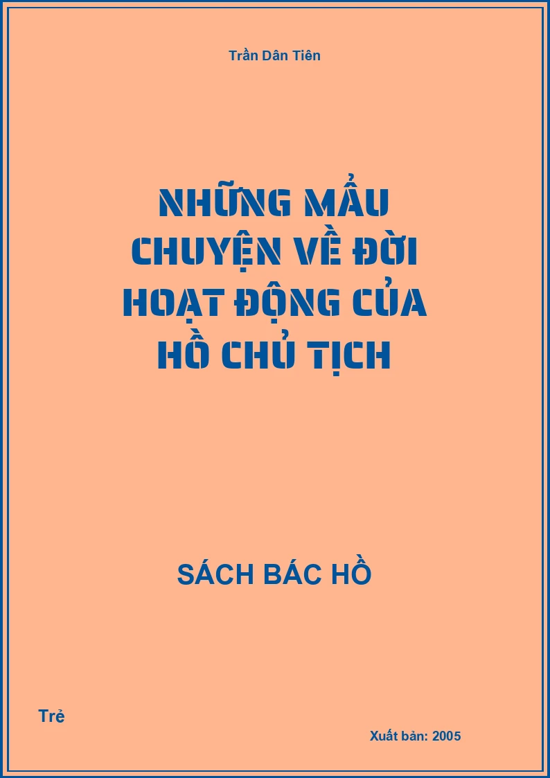 Những mẩu chuyện về đời hoạt động của Hồ Chủ tịch