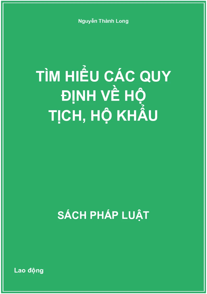 Tìm hiểu các quy định về hộ tịch, hộ khẩu