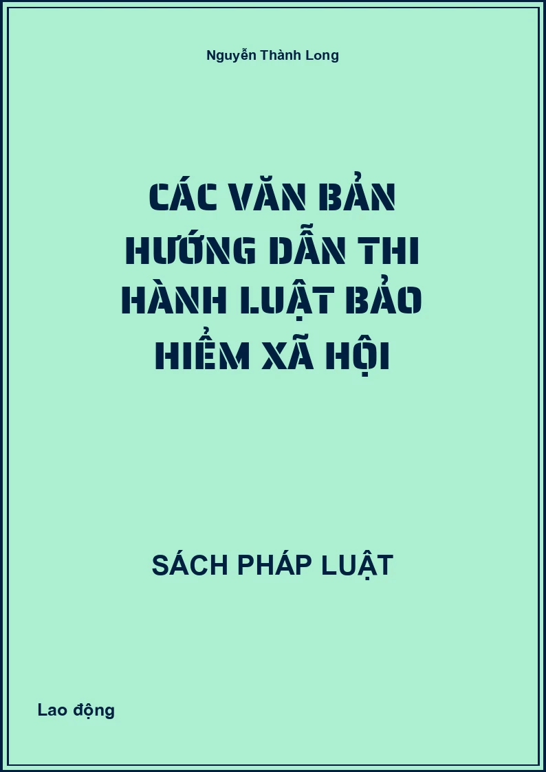 Các văn bản hướng dẫn thi hành Luật Bảo hiểm xã hội