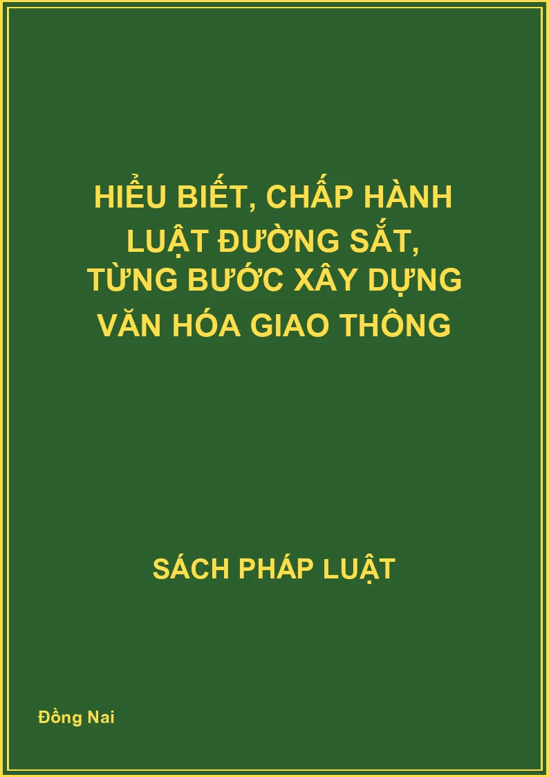 Hiểu biết, chấp hành Luật Đường sắt, từng bước xây dựng văn hóa giao thông