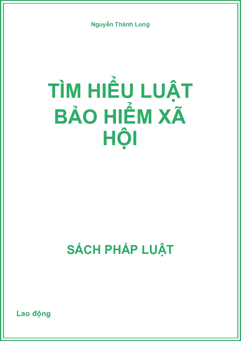 Tìm hiểu Luật bảo hiểm xã hội