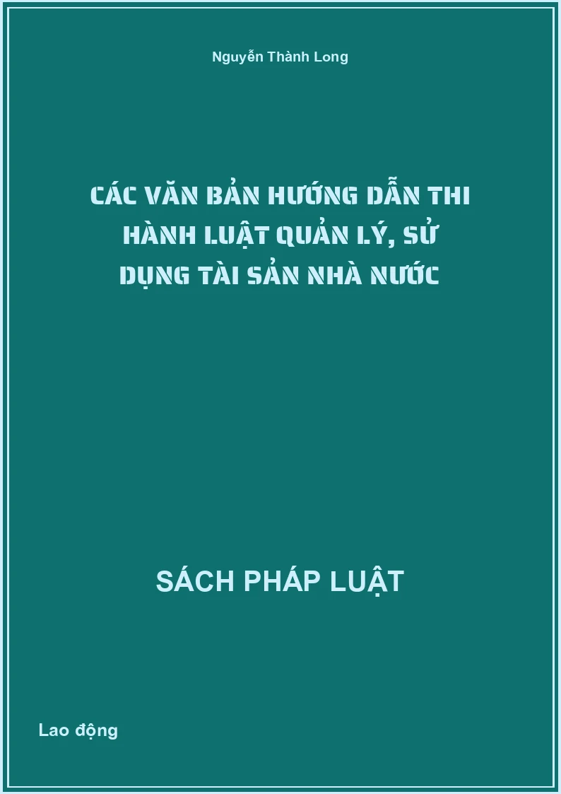 Các văn bản hướng dẫn thi hành Luật quản lý, sử dụng tài sản nhà nước
