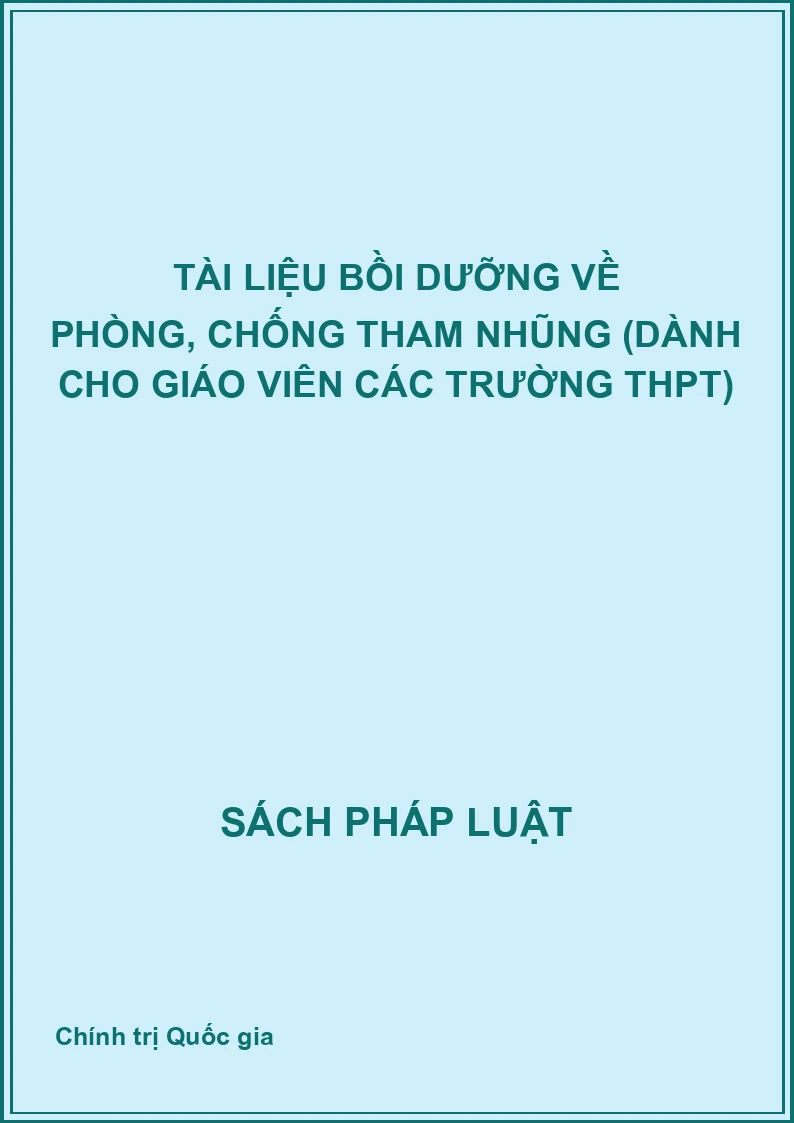 Tài liệu bồi dưỡng về phòng, chống tham nhũng (Dành cho giáo viên các trường THPT)