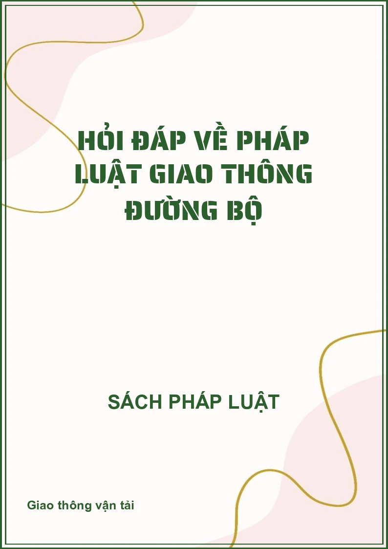 Hỏi đáp về pháp luật giao thông đường bộ