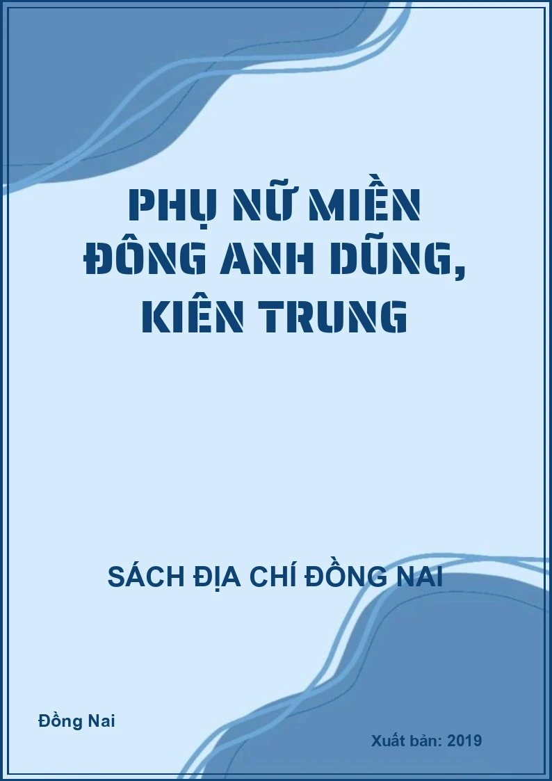 Phụ nữ miền Đông anh dũng, kiên trung