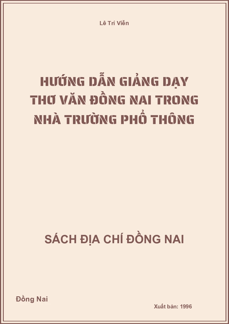 Hướng dẫn giảng dạy thơ văn Đồng Nai trong nhà trường phổ thông